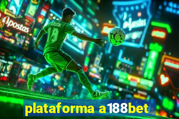 plataforma a188bet